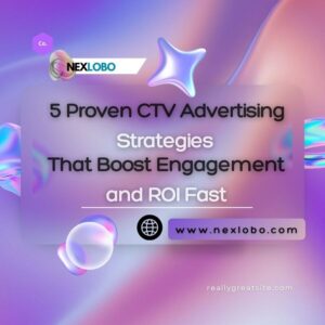 CTV Advertising Strategies