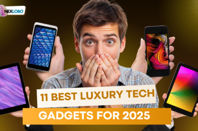 11 Best Luxury Tech Gadgets for 2025