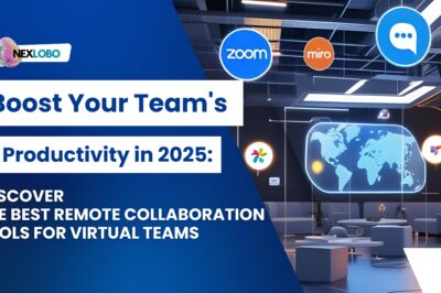 11 Best Remote Collaboration Tools for Virtual Teams in 2025