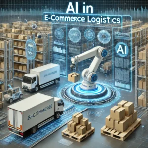 AI in E-Commerce Logistics