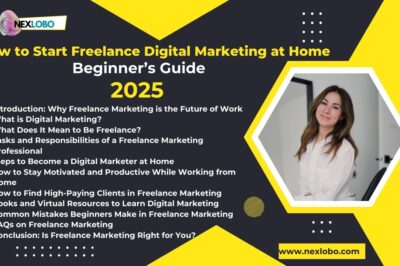 How to Start Freelance Digital Marketing at Home