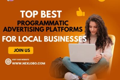 Top Best Programmatic Advertising Platforms for Local Businesses