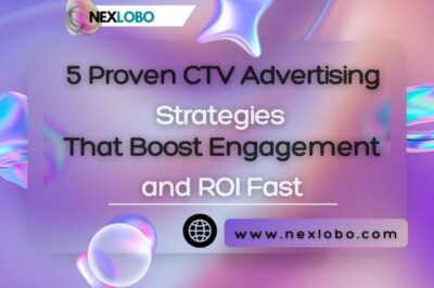 Top 5 CTV Advertising Strategies for Maximum Engagement
