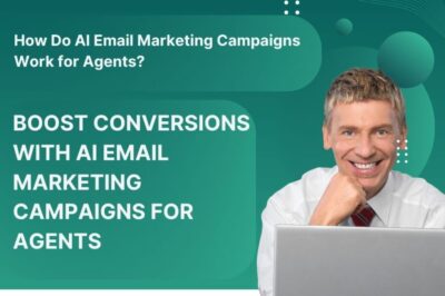 How Do AI Email Marketing Campaigns Work for Agents?