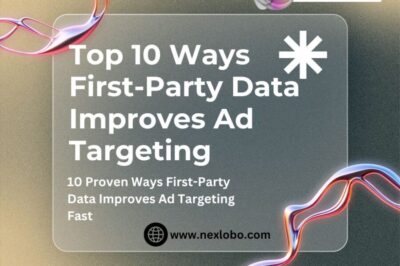 Top 10 Ways First-Party Data Improves Ad Targeting