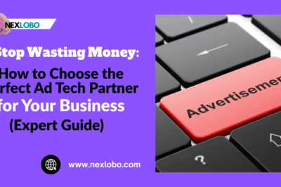 How to Choose the Right Ad Tech Vendor for Your Business